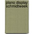 Plano Display Schmidtweek