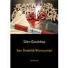 Een dodelijk manuscript by Glen Goutstap