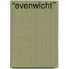 “Evenwicht’’ by Erna Kagenaar