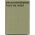 Personeelsbeleid voor de retail