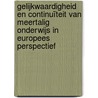 Gelijkwaardigheid en continuïteit van meertalig onderwijs in Europees perspectief by A. Riemersma