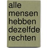 Alle mensen hebben dezelfde rechten by Marie-AgnèS. Combesque
