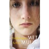 Met Muijs by Frederique Schut