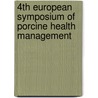 4th European symposium of porcine health management door Onbekend