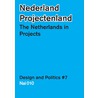 Nederland projectenland The Netherlands in Projects door Jelte Boeijenga