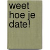 Weet hoe je date! door Henry Cloud