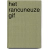 Het rancuneuze gif door S. Schaap