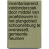 Inventariserend veldonderzoek door middel van proefsleuven in het plangebied Schoonenburg te Overasselt, gemeente Heumen by J. van Kampen
