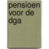 Pensioen voor de DGA by Unknown