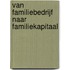 Van familiebedrijf naar familiekapitaal