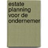 Estate planning voor de ondernemer