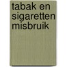 Tabak en sigaretten misbruik door Andre Labad