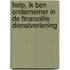 Help, ik ben ondernemer in de financiële dienstverlening
