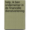 Help, ik ben ondernemer in de financiële dienstverlening by Unknown
