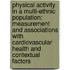 Physical activity in a multi-ethnic population: measurement and associations with cardiovascular health and contextual factors