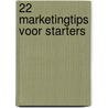 22 marketingtips voor starters by Peter Desmyttere
