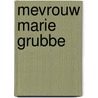 Mevrouw Marie Grubbe by Jens Peter Jacobsen