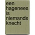 Een Hagenees is niemands knecht