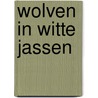 Wolven in witte jassen door Moos Sassoon