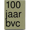 100 Jaar BVC door Onbekend