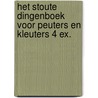 Het stoute dingenboek voor peuters en kleuters 4 ex. by Ron Schroder