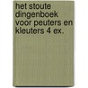 Het stoute dingenboek voor peuters en kleuters 4 ex. door Ron Schroder