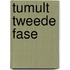 Tumult tweede fase