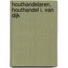 Houthandelaren, houthandel I. van Dijk by Paula van Dijk