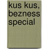 Kus kus, bezness special door Noor Stevens