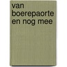 Van boerepaorte en nog mee door Jeu Wessels