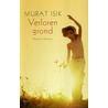 Verloren grond by Murat Isik