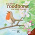 Zeg kleine roodborst wat zing jij stoer