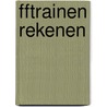 ffTrainen Rekenen door Ruben Ijzerman