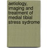 Aetiology, imaging and treatment of medial tibial stress sydrome door Maarten Moen