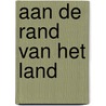 Aan de rand van het land by Jacques Cats