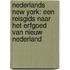 Nederlands New York: een reisgids naar het erfgoed van Nieuw Nederland