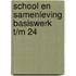School en samenleving Basiswerk t/m 24