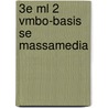 3e ML 2 vmbo-basis SE Massamedia by Unknown