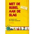 Met de Bijbel aan de slag
