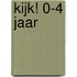 KIJK! 0-4 jaar