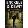 De mayonaisemoorden door Enckels / Dewit