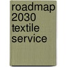 Roadmap 2030 Textile service door Onbekend