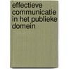 Effectieve communicatie in het publieke domein by Reint Jan Renes