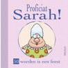 Proficiat Sarah! door Onbekend