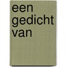 een gedicht van door Jan Van Der Veer