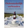 Onlosmakelijk verbonden door HarriëT. Plantinga