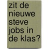 Zit de nieuwe Steve Jobs in de klas? by Jan Lepoutre