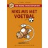 Niks mis met voetbal