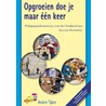 Opgroeien doe je maar één keer door Jeannette Doornenbal