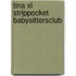 Tina XL strippocket babysittersclub